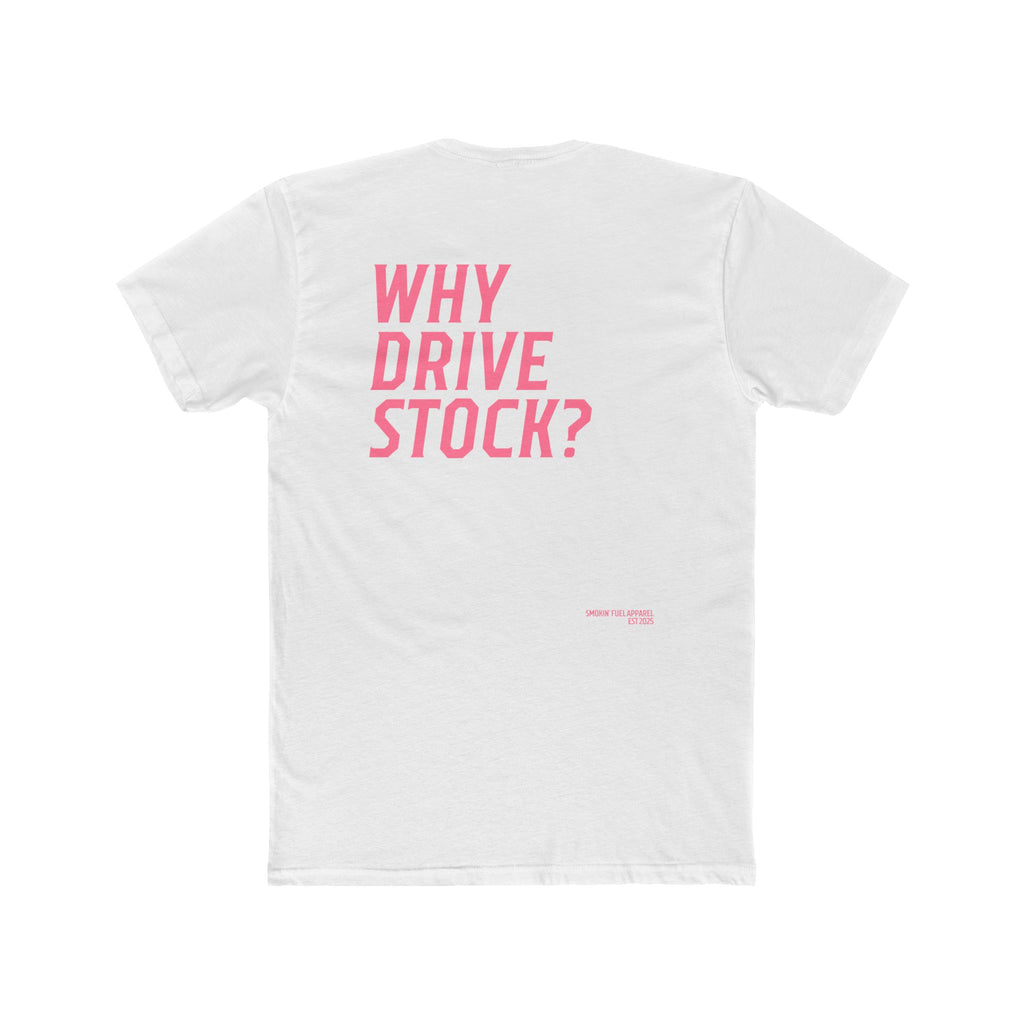 Why Drive Stock Tee Pink